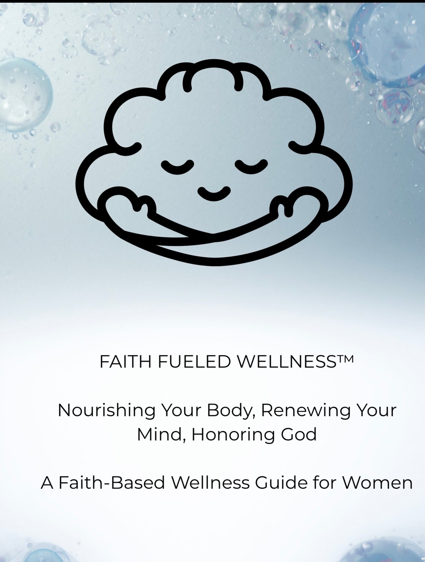 Faith Fueled Wellness Guide