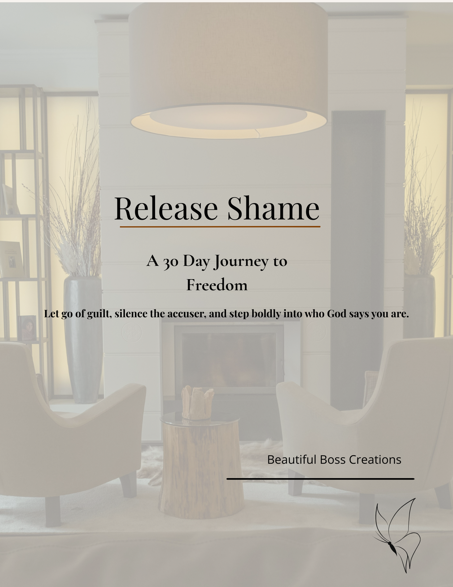Release Shame: A 30 Day Guide To Freedom
